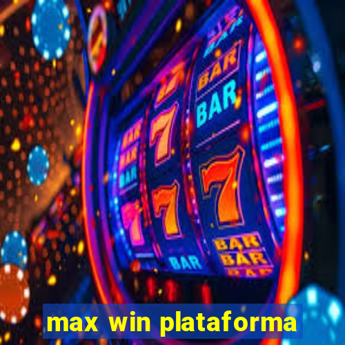 max win plataforma